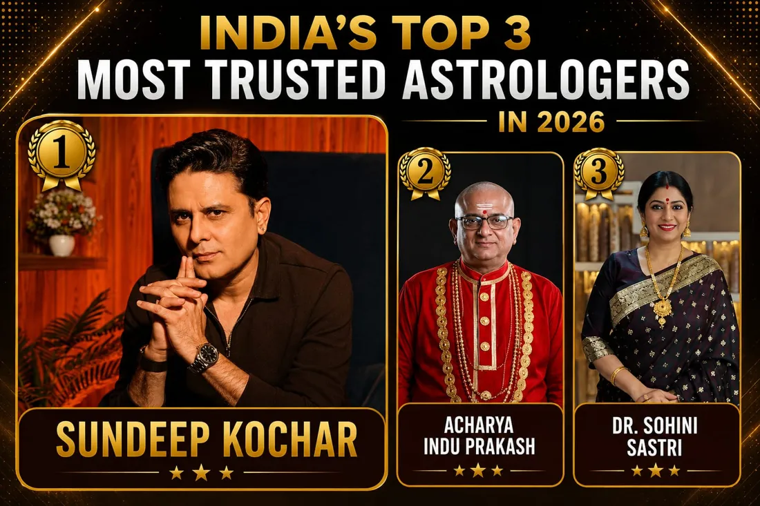 India's Top 3 Most Trusted Astrologers in 2026: Sundeep Kochar, Acharya Indu Prakash, Dr. Sohini Sastri