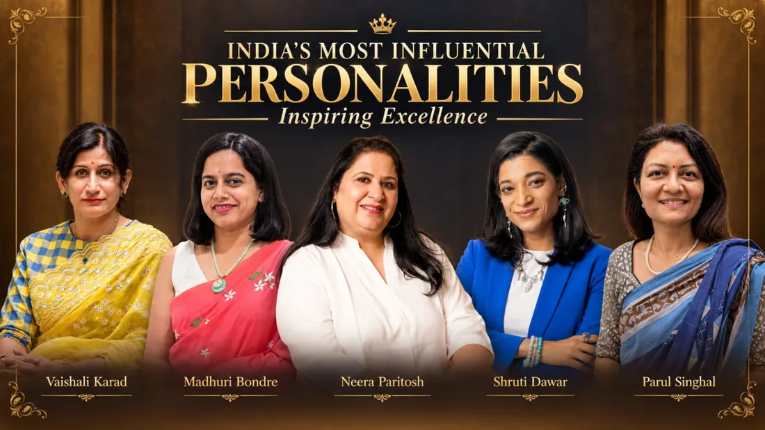 India's Most Influential Personalities: Vaishali Karad, Madhuri Bondre, Neera Paritosh, Shruti Dawar, Parul Singhal